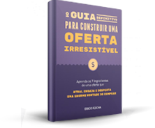 E-Book - Guia para Construir uma Oferta Irresistível