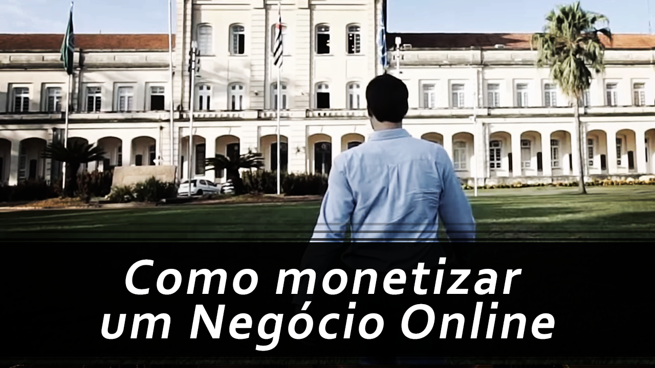 Como Monetizar um Negócio Online